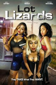 Lot Lizards (2022) Download Mp4 English Sub