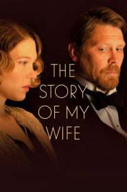 The Story of My Wife (2021) Download Mp4 English Sub