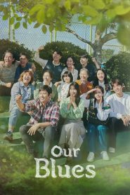 Download Korean Drama: Our Blues (2022) Season 1 – Episode 20