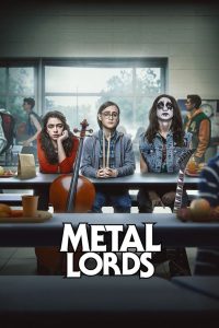 Download Movie: Metal Lords (2022) HD Full Movie