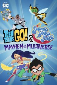 DOWNLOAD: Teen Titans Go! & DC Super Hero Girls Mayhem in the Multiverse (2022) HD Full Movie