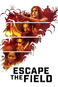Download Movie: Escape the Field (2022) HD Full Movie