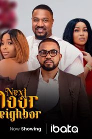 DOWNLOAD: Next Door Neighbor (2022) Nollywood Movie