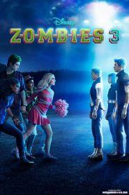 DOWNLOAD: Z-O-M-B-I-E-S 3 (2022) HD Full Movie – Zombies 3 full movie download