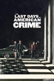 DOWNLOAD: The Last Days of American Crime (2020) HD Full Movie