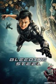 DOWNLOAD: Bleeding Steel (2017) Full Movie Mp4 HD