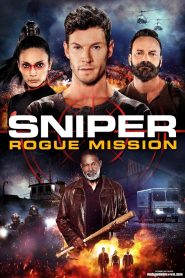 DOWNLOAD: Sniper Rogue Mission (2022) Full Movie HD Mp4
