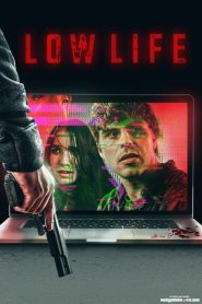 Low Life (2022) Download Mp4 Full Movie English Subtitles