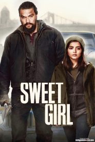 Sweet Girl (2021) Download Mp4 HD Full Movie