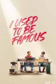 I Used to Be Famous (2022) Download Mp4 English Subtle