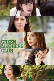 Green Mothers’ Club Season 1 Episode 16 Korean Dream Download Mp4