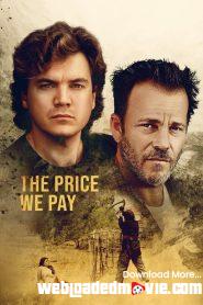 The Price We Pay (2023) Download Mp4 English Sub