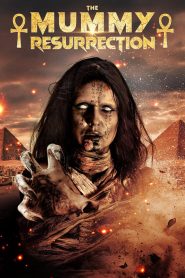 The Mummy Resurrection (2023) Full Movie MP4 and HD Quality Download