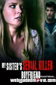 My Sister’s Serial Killer Boyfriend (2023) Download Mp4