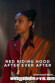 Red Riding Hood: After Ever After (2022) Download Mp4