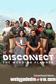 Disconnect: The Wedding Planner (2023) Download Mp4 English Subtitle