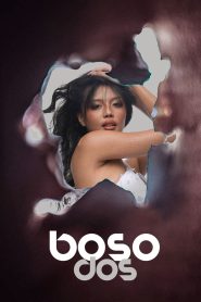 Boso Dos (2023) Filipino Movie Download Mp4 18+