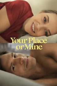 Your Place or Mine (2023) Download Mp4 English Sub