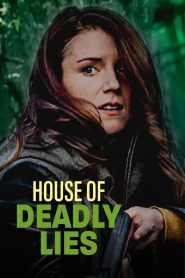 House of Deadly Lies (2023) Download Mp4 English Sub
