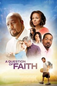 A Question of Faith (2017) Download Mp4 English Sub