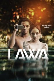 Lawa (2023) Filipino Movie (18+) Download Mp4