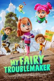 My Fairy Troublemaker (2023) Download Mp4 English Sub