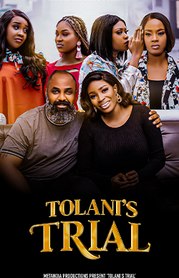 Tolani’s Trials (2023) Nollywood Movie Download Mp4
