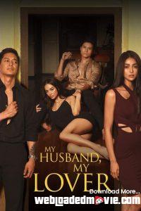 My Husband, My Lover (2021) Filipino Movie Download Mp4