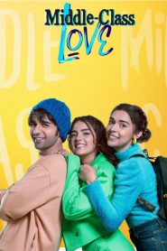 Middle Class Love (2023) Bollywood Hindi Full Movie HD ESub