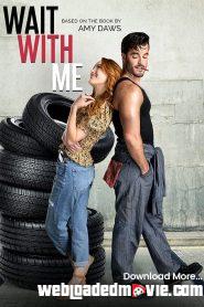 Wait With Me (2023) Download Mp4 English Sub