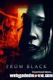 From Black (2023) Download Mp4 English Sub