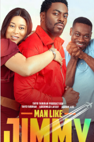 Man Like Jimmy (2023) Nollywood Movie Download Mp4