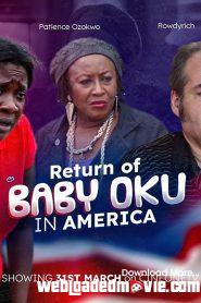 The Return Of Baby Oku In America – Latest (2023) Drama Movie Starring