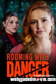 Rooming With Danger (2023) Download Mp4 English Sub