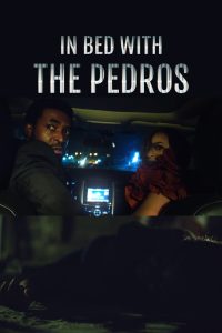 In Bed with the Pedros (2023) Hollywood Movie