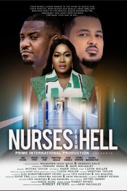 Nurses from Hell (2014) Nollywood Movie Download Mp4