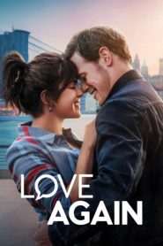 Love Again (2023) Hollywood Movie Download Mp4
